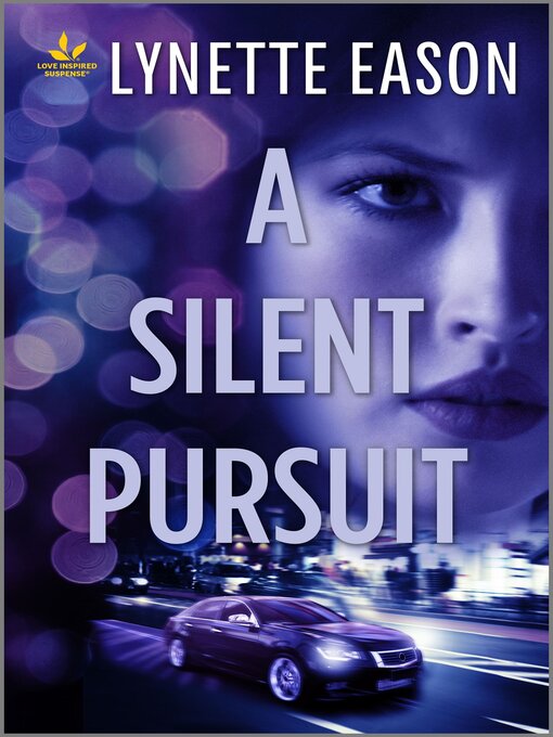 Title details for A Silent Pursuit by Lynette Eason - Available